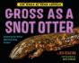 Gross As A Snot Otter - Preview