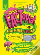 Gross Factopia!