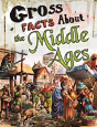 Gross Facts About The Middle Ages - Preview