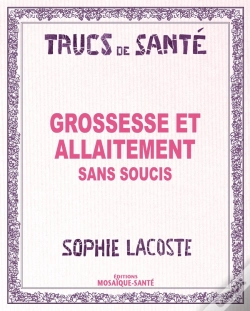 Capa do artigo Grossesse Et Allaitement Sans Soucis