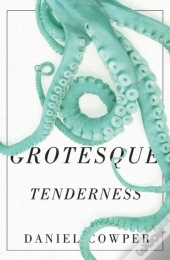 Grotesque Tenderness