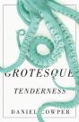 Grotesque Tenderness - Preview