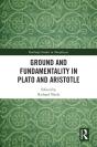 Ground And Fundamentality In Plato And Aristotle - Preview
