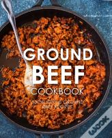 Ground Beef Cookbook