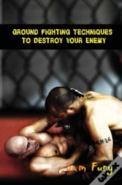 Capa do artigo Ground Fighting Techniques To Destroy Your Enemy