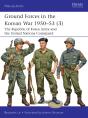 Ground Forces In The Korean War 1950â€“53 (3) - Preview