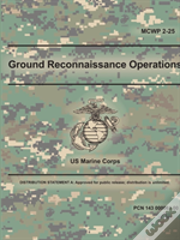 Ground Reconnaissance Operations (Mcwp 2-25)