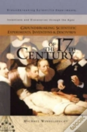 Capa do artigo Groundbreaking Scientific Experiments, Inventions, And Discoveries Of The 17th Century