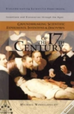 Capa do artigo Groundbreaking Scientific Experiments, Inventions, And Discoveries Of The 17th Century