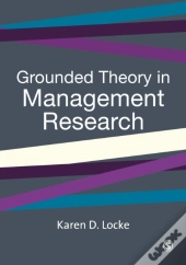 Grounded Theory In Management Research