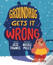 Groundhog Gets It Wrong