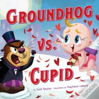 Groundhog Vs. Cupid