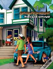 Groundhogs! They Live With Us!