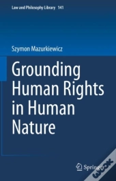 Grounding Human Rights In Human Nature