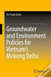 Capa do artigo Groundwater And Environment Policies For Vietnamâ€™S Mekong Delta