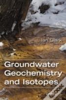 Groundwater Geochemistry And Isotopes