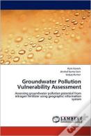 Groundwater Pollution Vulnerability Assessment