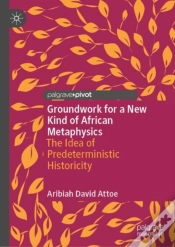 Capa do artigo Groundwork For A New Kind Of African Metaphysics