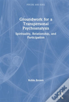 Groundwork For A Transpersonal Psychoanalysis