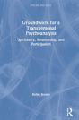 Groundwork For A Transpersonal Psychoanalysis - Preview