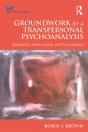 Groundwork For A Transpersonal Psychoanalysis - Preview
