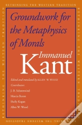 Groundwork For The Metaphysics Of Morals