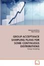 Group Acceptance Sampling Plans For Some Continuous Distributions - Preview