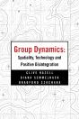 Group Dynamics: Spatiality, Technology And Positive Disintegration - Preview