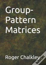 Group-Pattern Matrices