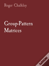 Group-Pattern Matrices