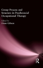 Group Process And Structure In Psychosocial Occupational Therapy - Preview
