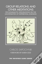 Group Relations And Other Meditations