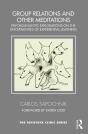 Group Relations And Other Meditations - Preview