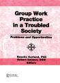 Group Work Practice In A Troubled Society - Preview
