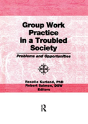 Group Work Practice In A Troubled Society - Preview