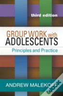 Group Work With Adolescents, Third Edition