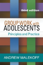 Group Work With Adolescents, Third Edition - Preview