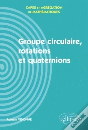 Capa do artigo Groupe Circulaire, Rotations Et Quaternions - Capes Et Agrégation De Mathématiques