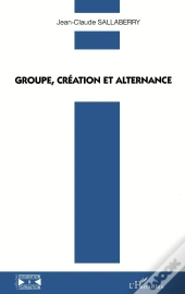 Groupe, Création Et Alternance