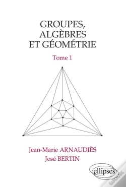 Capa do artigo Groupes, Algèbres Et Géométrie - Tome 1