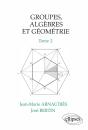 Groupes, Algèbres Et Géométrie - Tome 2 - Preview