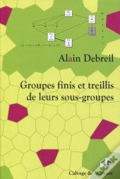 Groupes Finis Et Treillis De Leurs Sous-Groupes