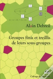 Capa do artigo Groupes Finis Et Treillis De Leurs Sous-Groupes