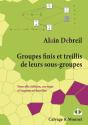 Groupes Finis Et Treillis De Leurs Sous-Groupes - Preview