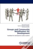 Groups And Community Mobilisation For Development