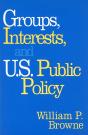 Groups, Interests, And U.S. Public Policy - Preview