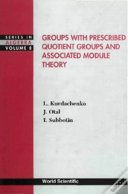 Capa do artigo Groups With Prescribed Quotient Groups And Associated Module Theory