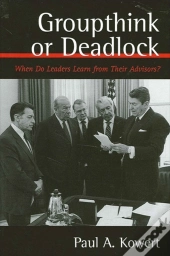 Groupthink Or Deadlock
