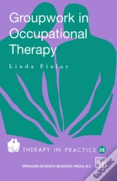 Groupwork In Occupational Therapy
