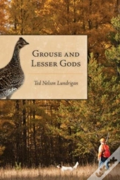 Grouse And Lesser Gods